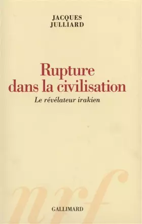 Couverture du produit · Rupture dans la civilisation : Le révélateur irakien