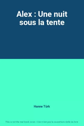 Couverture du produit · Alex : Une nuit sous la tente