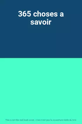 Couverture du produit · 365 choses a savoir