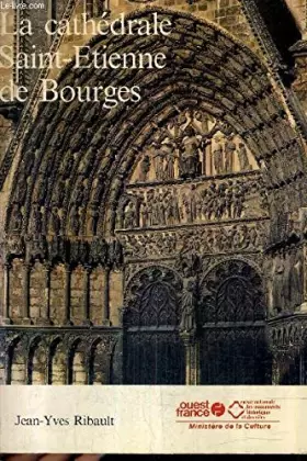 Couverture du produit · La cathédrale Saint-Etienne de Bourges