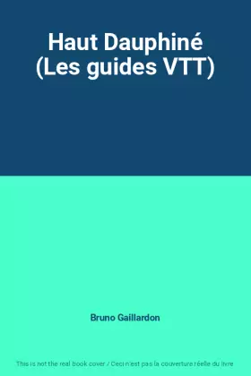 Couverture du produit · Haut Dauphiné (Les guides VTT)