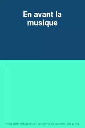 Couverture du produit · En avant la musique
