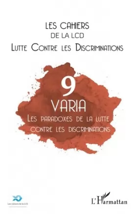 Couverture du produit · Les paradoxes de la lutte contre les discriminations: Les Cahiers de la LCD N°9