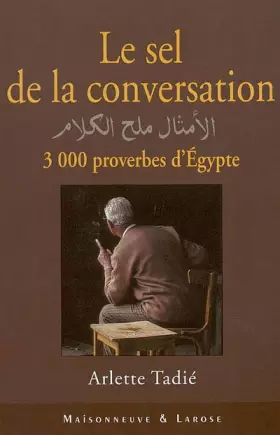 Couverture du produit · Le Sel de la conversation : 3000 proverbes d'Egypte