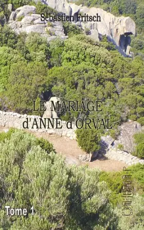Couverture du produit · Le mariage d'Anne d'Orval : Tome 1