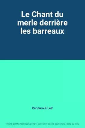 Couverture du produit · Le Chant du merle derrière les barreaux
