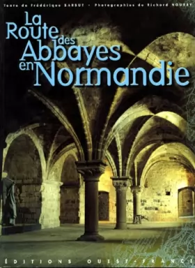 Couverture du produit · La Route des abbayes en Normandie