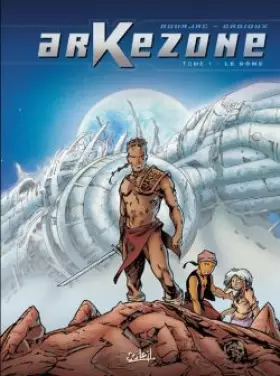 Couverture du produit · L'Arche des étoiles, tome 1 : Le Dôme