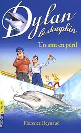 Couverture du produit · Dylan le dauphin, tome 3 : Un ami en péril