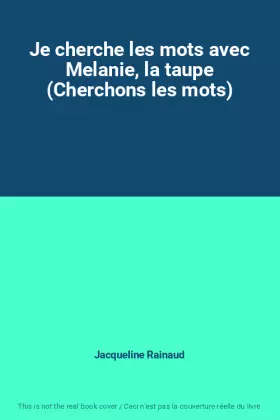 Couverture du produit · Je cherche les mots avec Melanie, la taupe (Cherchons les mots)