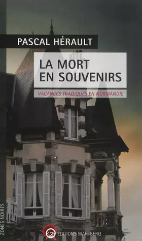 Couverture du produit · La mort en souvenirs : Vacances tragiques en Normandie