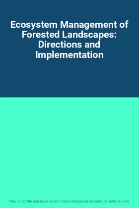 Couverture du produit · Ecosystem Management of Forested Landscapes: Directions and Implementation