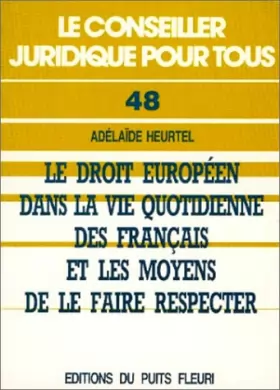 Couverture du produit · Le droit européen : dans la vie quotidienne des Français, numéro 48, 1ère édition