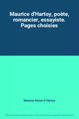 Couverture du produit · Maurice d'Hartoy, poète, romancier, essayiste. Pages choisies