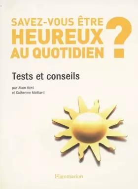 Couverture du produit · Savez-vous être heureux au quotidien?