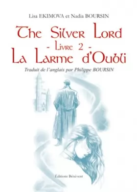 Couverture du produit · The Silver Lord - Livre 2 - La larme d'oubli