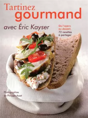 Couverture du produit · Tartinez Gourmand: De l'apéro au dessert, 72 recettes à partager