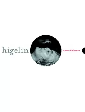 Couverture du produit · Higelin : Amor doloroso