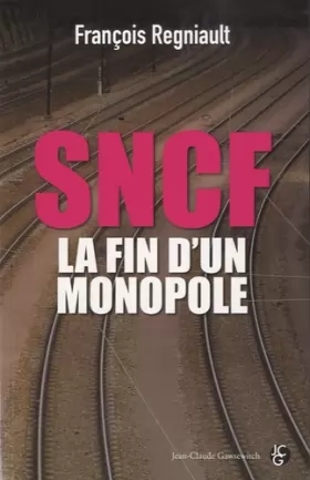 Couverture du produit · SNCF : la fin d'un monopole