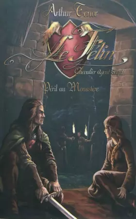 Couverture du produit · Le félin chevalier agent secret péril au monastère
