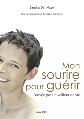 Couverture du produit · Mon sourire pour guérir - Sauvée par un veilleur de vie
