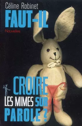 Couverture du produit · Faut-il croire les mimes sur parole ?