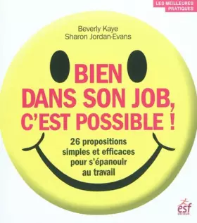 Couverture du produit · Bien dans son job, c'est possible ! : 26 propositions simples et efficaces pour s'épanouir au travail