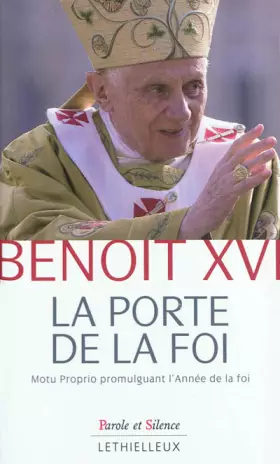 Couverture du produit · La porte de la foi : Lettre apostolique en forme de Motu Proprio par laquelle est promulguée l'Année de la foi