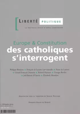 Couverture du produit · Liberté politique, N° 29, avril-mai 200 : Europe & Constitution : des catholiques s'interrogent