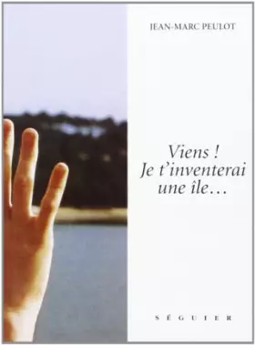 Couverture du produit · Viens ! je t'inventerai une ile.