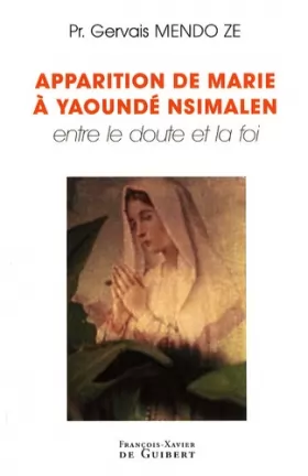 Couverture du produit · Apparition de Marie à Yaoundé Nsimalen: Entre le doute et la foi