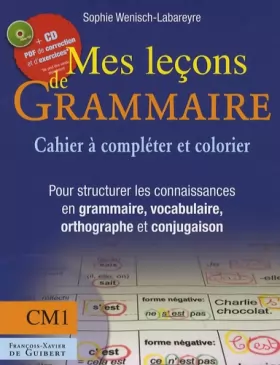 Couverture du produit · Mes leçons de grammaire CM1: Manuel à compléter et à colorier pour structurer les connaissances en grammaire, vocabulaire, orth