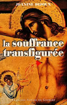 Couverture du produit · Souffrance transfigurée