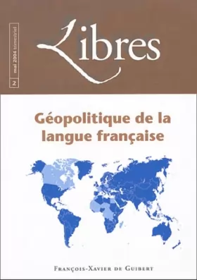 Couverture du produit · Libres, N° 2 mai 2004: Géopolitique de la langue française
