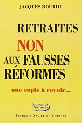 Couverture du produit · Retraites : NON aux fausses réformes