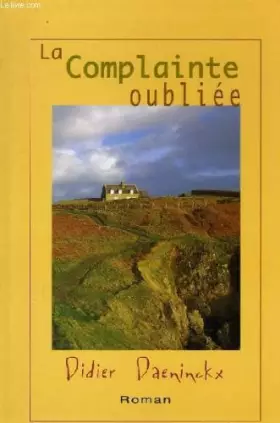 Couverture du produit · La complainte oubliée (Les trésors de la littérature)