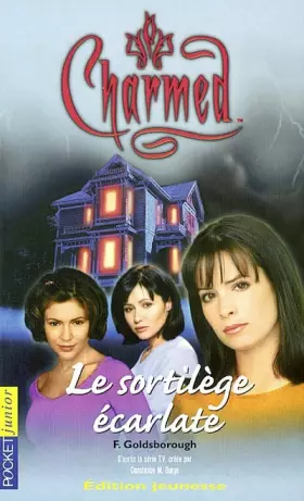 Couverture du produit · Charmed, tome 3 : Le Sortilège écarlate