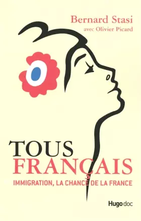 Couverture du produit · Tous francais immigration, la chance de la france
