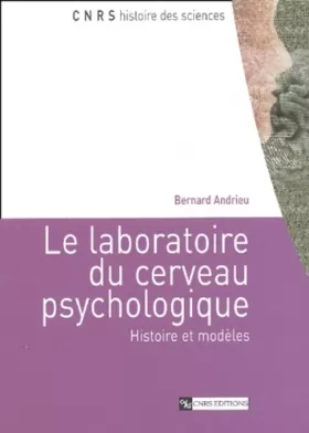 Couverture du produit · Le laboratoire du cerveau psychologique : Histoire et modèles