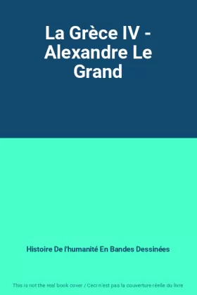 Couverture du produit · La Grèce IV - Alexandre Le Grand