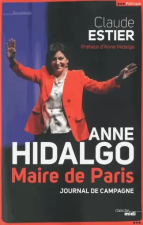 Couverture du produit · Anne Hidalgo, Maire de Paris