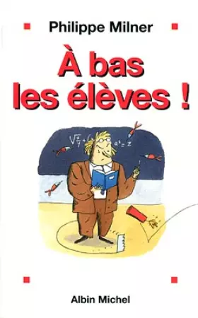 Couverture du produit · À bas les élèves