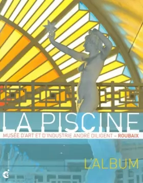 Couverture du produit · L' Album de la Piscine: Roubaix,La Piscine