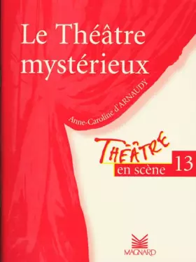 Couverture du produit · Théâtre en scène, numéro 13 : "Le Théâtre mystérieux"