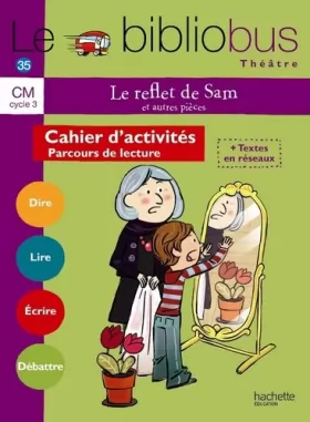 Couverture du produit · Le Bibliobus N° 35 CM - Le Reflet de Sam - Cahier élève - Ed. 2012