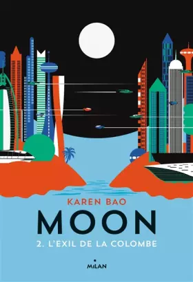 Couverture du produit · Moon, Tome 02: L'exil de la colombe