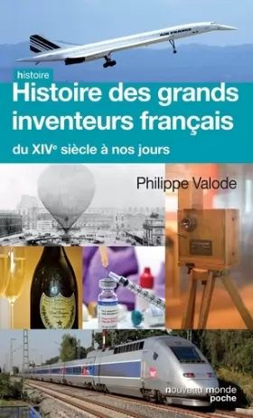 Couverture du produit · Histoire des grands inventeurs français du XIV e siècle à nos jours