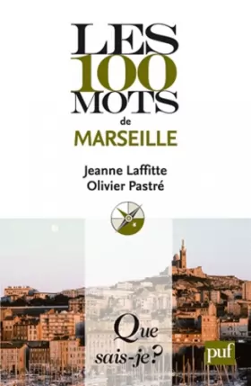 Couverture du produit · Les 100 mots de Marseille