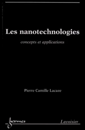 Couverture du produit · Les nanotechnologies: Concepts et applications