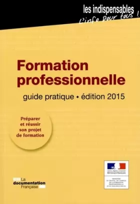 Couverture du produit · Formation professionnelle - Guide pratique - Edition 2015